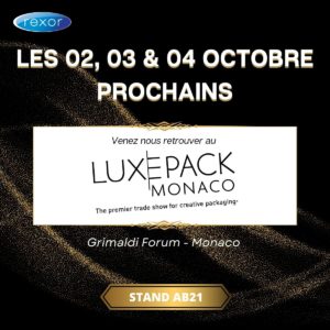 Rencontrez-nous au Luxepack Monaco 2023 !